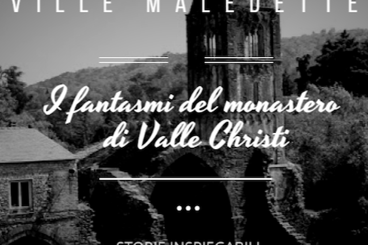 I fantasmi del monastero di Valle Christi