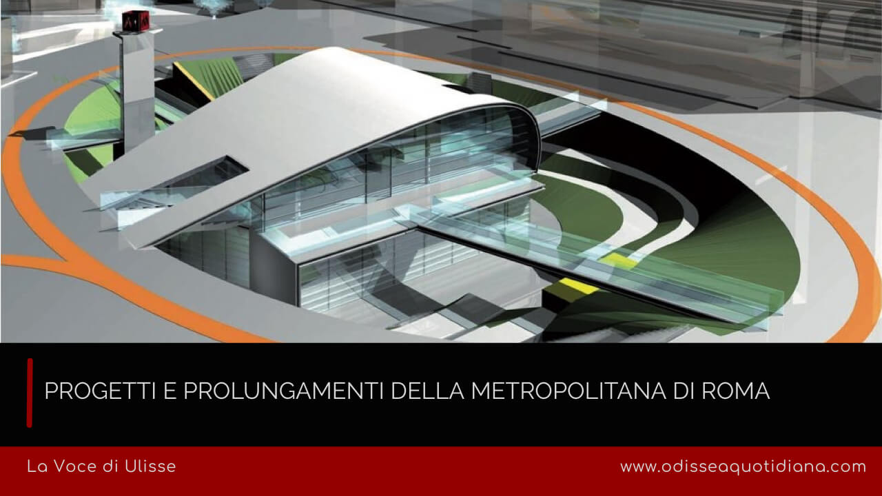 Progetti e prolungamenti della metropolitana di Roma