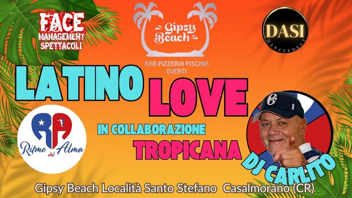 LATINO LOVE Venerdì 28 giugno al Gipsy Beach località Santo Stefano di Casalmorano (CR)