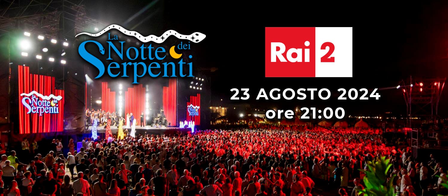 Il 23 agosto, in prima serata, su Rai2 e, su Rai Radio 1, la 2ª edizione de “La Notte Dei Serpenti”, il concertone ideato e diretto dal Maestro Enrico Melozzi.