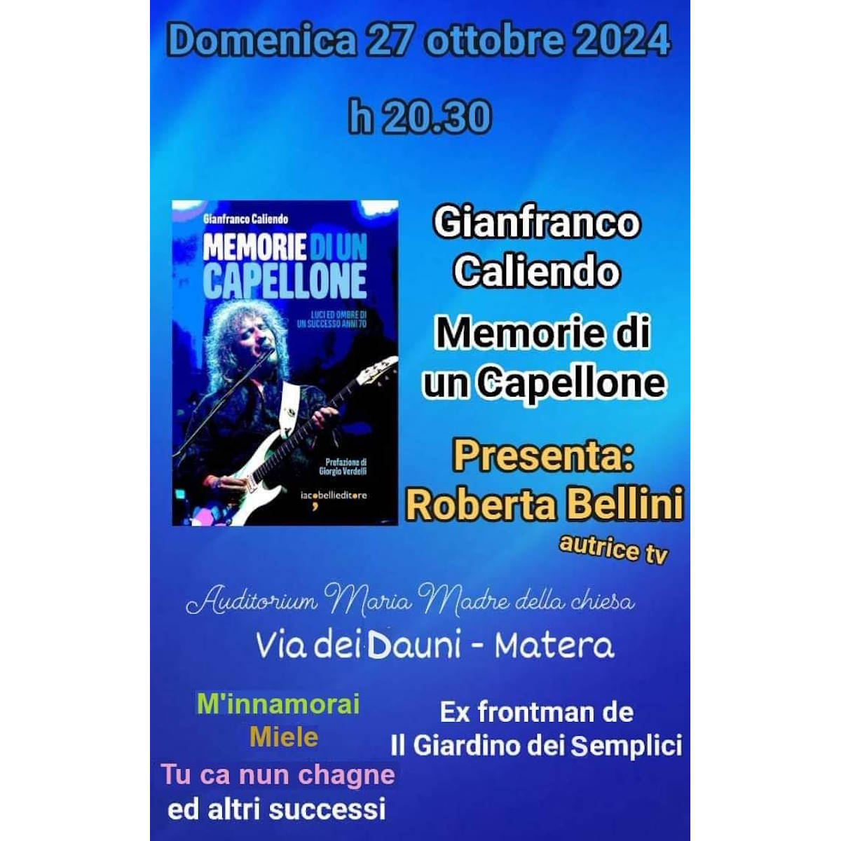 Gianfranco Caliendo a Matera: una serata per rivivere gli anni '70 con l’ex frontman de Il Giardino dei Semplici