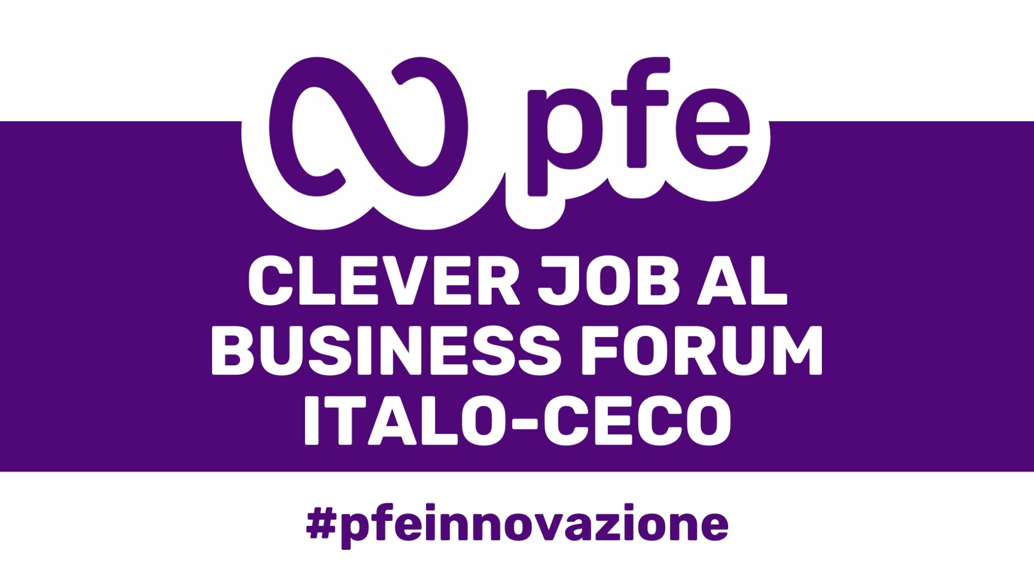 Business Forum Italo-Ceco, PFE S.p.A. illustra il “Clever Job”