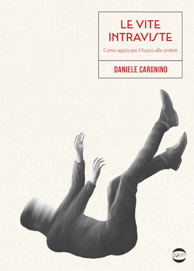 DANIELE CARGNI LE VITE INTRAVISTE ((GOLEM EDIZIONI)