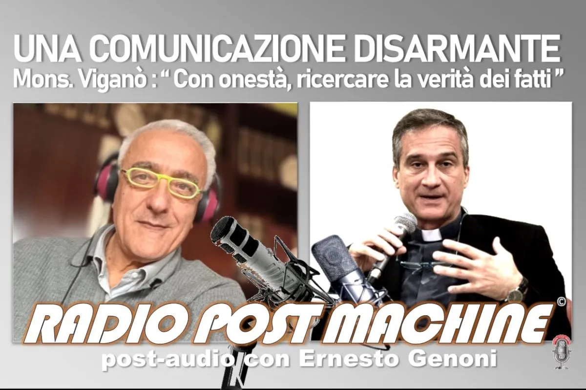 CON LA VERITA' C'E' BISOGNO DI COMUNICAZIONE DISARMANTE – Monsignor Dario Viganò: “Con onestà, ricercare la verità dei fatti”.