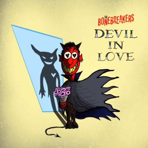 The Bonebreakers online il singolo “Devil in Love”