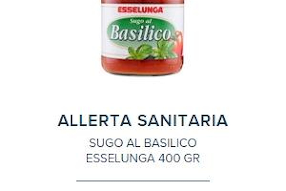 Ritirato il sugo al basilico a marchio Esselunga