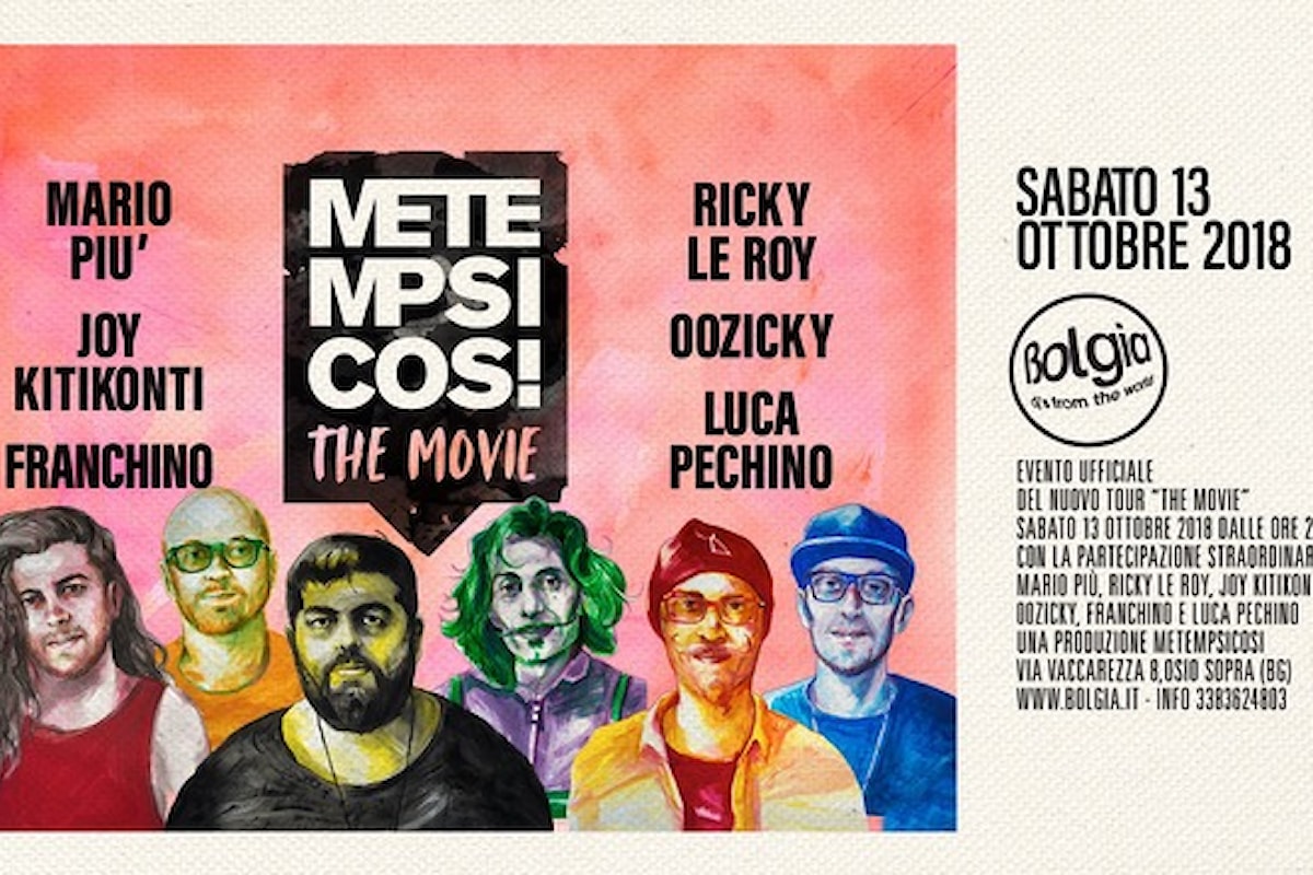 13 ottobre, Metempsicosi - The Movie al Bolgia di Bergamo