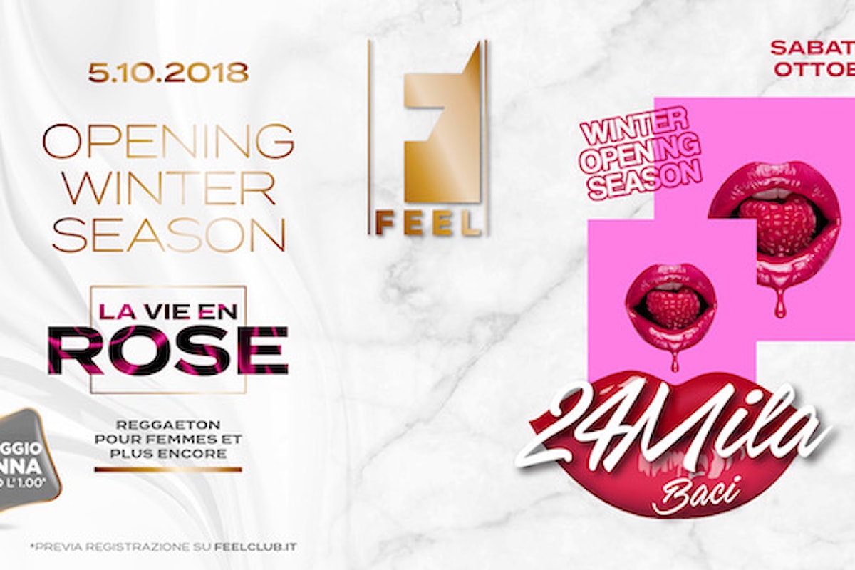 Feel Club Opening weekend: 4/10 La Vie en Rose, 5/10 24Mila Baci