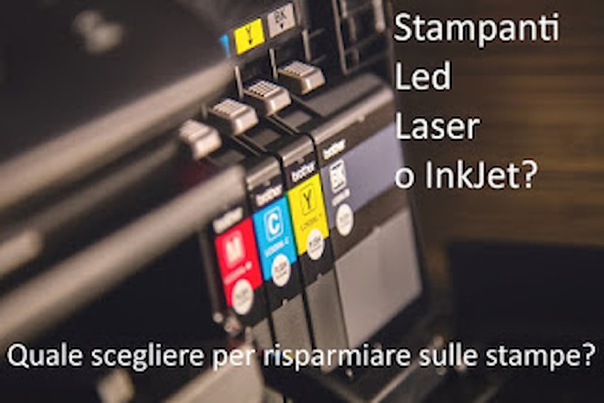 Costo di Stampa: meglio una stampante Led, Laser o a Getto d'Inchiostro?